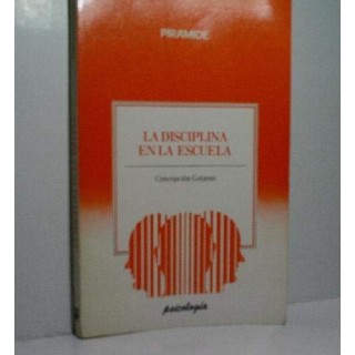 LA DISCIPLINA EN LA ESCUELA (Primera edición)